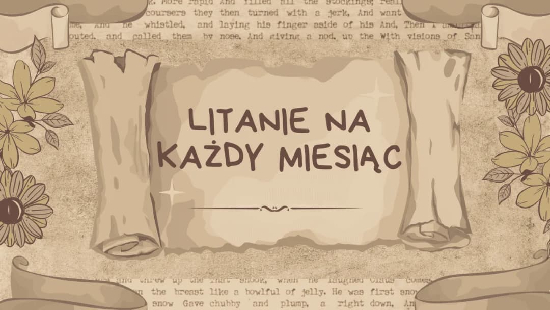 Litania na każdy miesiąc – pogłębiaj duchowość przez modlitwy i rytuały